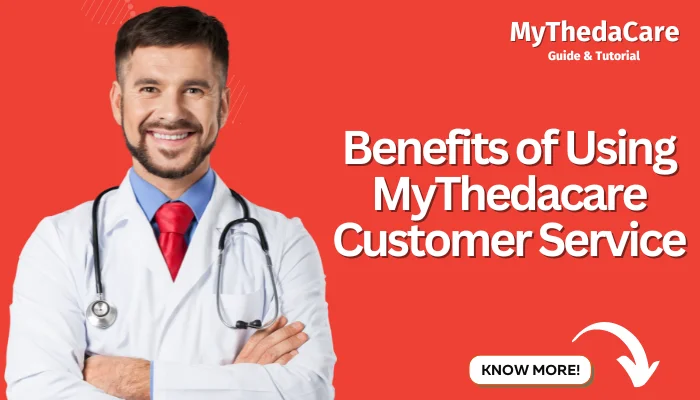 Benefits of Using MyThedacare Customer Service