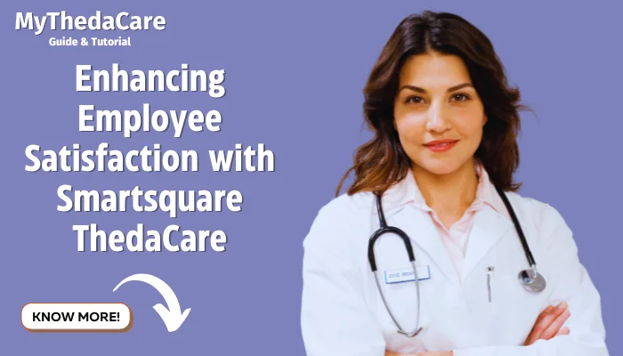 Enhancing Employee Satisfaction with Smartsquare ThedaCare