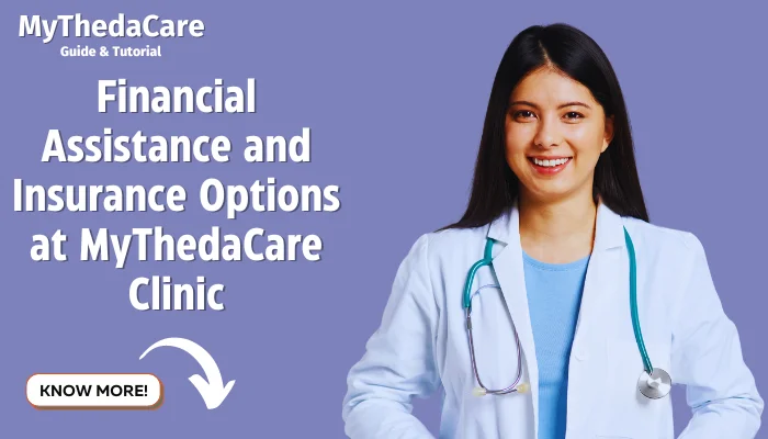 Financial Assistance and Insurance Options at MyThedaCare Clinic