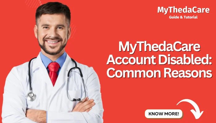 MyThedaCare Account Disabled: Common Reasons