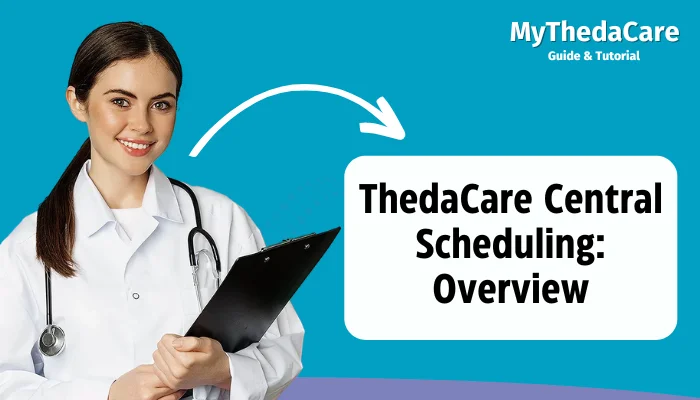 ThedaCare Central Scheduling: Overview