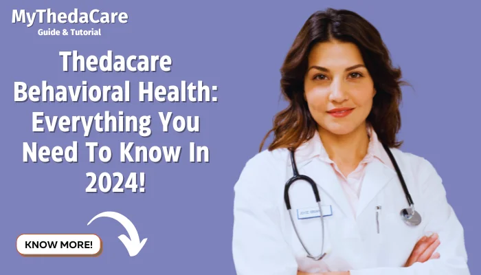 Thedacare Behavioral Health: Everything You Need To Know In 2024