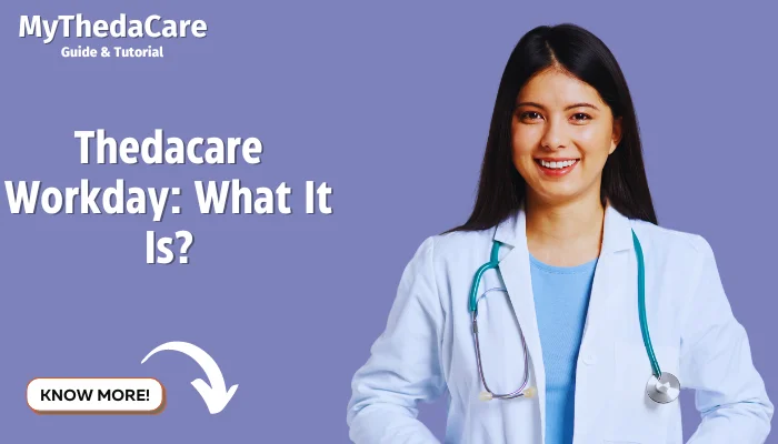 Thedacare Workday: What It Is?