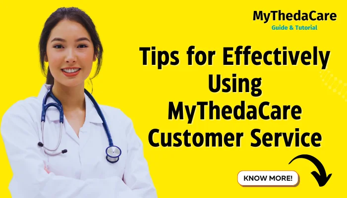 Tips for Effectively Using MyThedaCare Customer Service