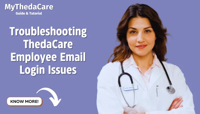 Troubleshooting ThedaCare Employee Email Login Issues